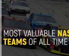 Top 10 Most Valuable NASCAR Teams Of All Time