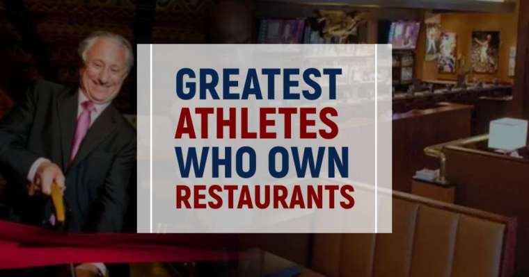 Top 10 Greatest Athletes Who Own Restaurants | Athlete-Owned Restaurants