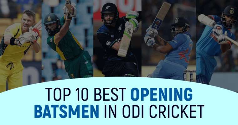 Top 10 Best Opening Batsmen in ODI Cricket Right Now