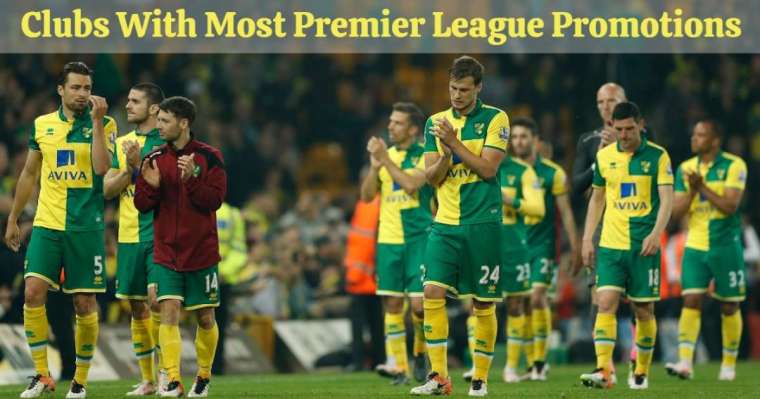 Which Football Clubs Have the Most Premier League Promotions?