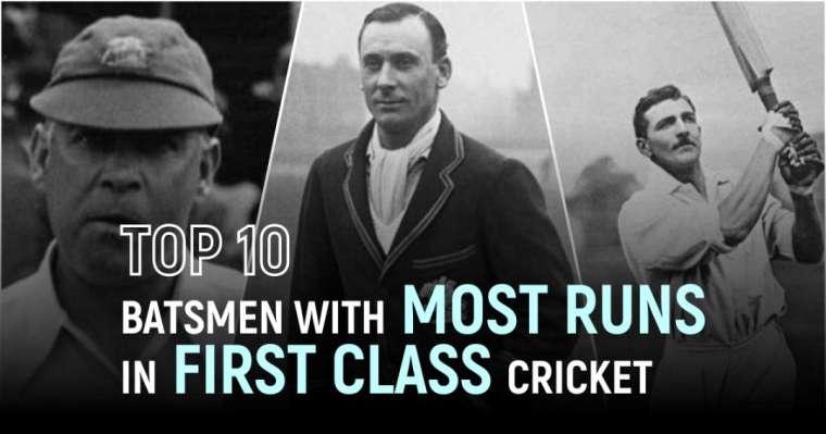Top 10 Batsmen with Most Runs in First Class Cricket