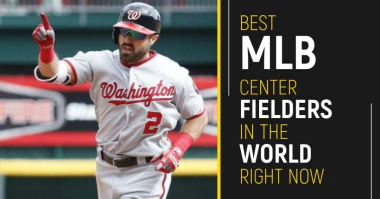 Top 10 Best MLB Center Fielders In The World Right Now