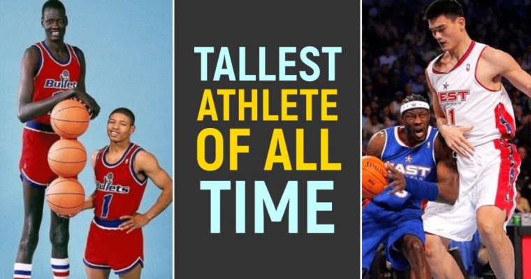Top 10 Tallest Athletes of All Time