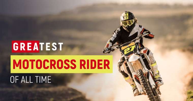 Top 10 Greatest Motocross Riders of All Time