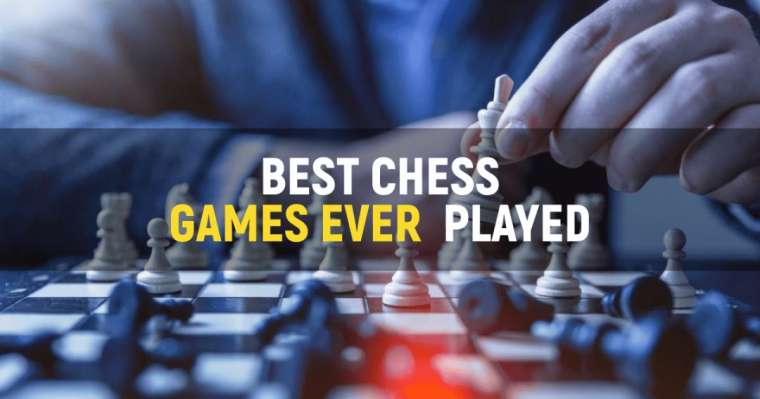 Top 10 Best Chess Games Ever Played